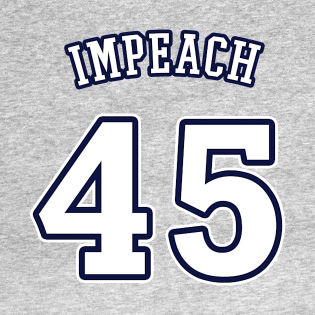 Impeach 45 by Heyday Threads